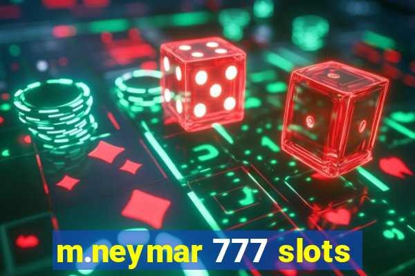 m.neymar 777 slots